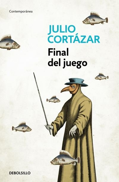 Cover for Julio Cortazar · Final del juego / End of the Game (Paperback Book) (2015)