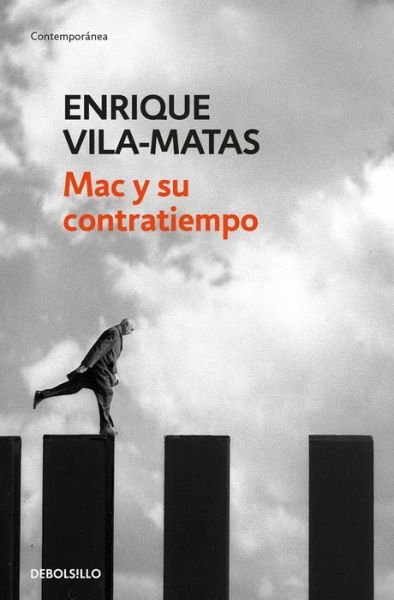 Cover for Enrique Vila-Matas · Mac y su contratiempo / Mac's Problem (Pocketbok) (2018)