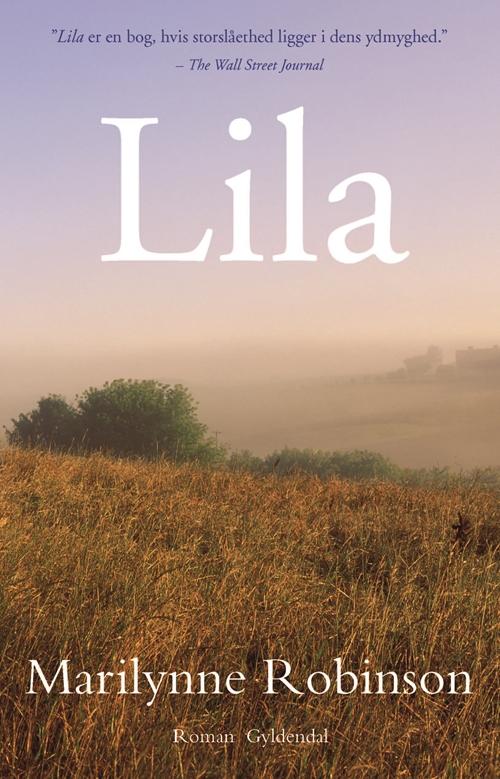 Cover for Marilynne Robinson · Lila (Sewn Spine Book) [1º edição] (2015)