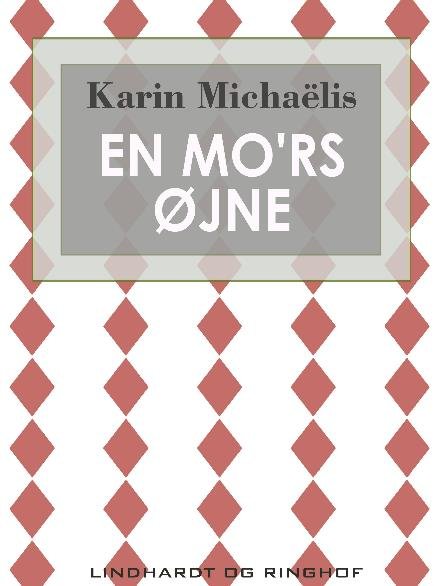 Cover for Karin Michaëlis · En mo'rs øjne (Sewn Spine Book) [1e uitgave] (2018)