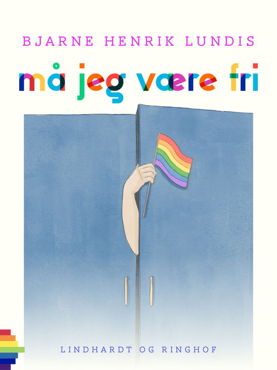 Cover for Bjarne Henrik Lundis · Må jeg være fri (Poketbok) [1:a utgåva] (2023)