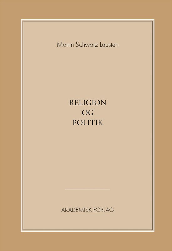 Cover for Martin Schwarz Lausten · Religion og politik (Sewn Spine Book) [1er édition] (2019)