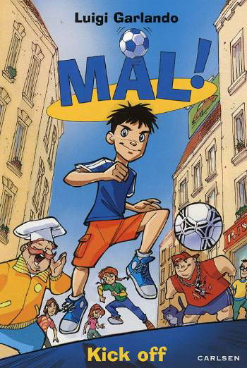 Cover for Luigi Garlando · Mål!, 1: Mål! (1) Kick off (Heftet bok) [1. utgave] (2008)