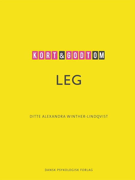 Cover for Ditte Alexandra Winther-Lindqvist · Kort &amp; godt: Kort &amp; godt om LEG (Heftet bok) [1. utgave] (2020)
