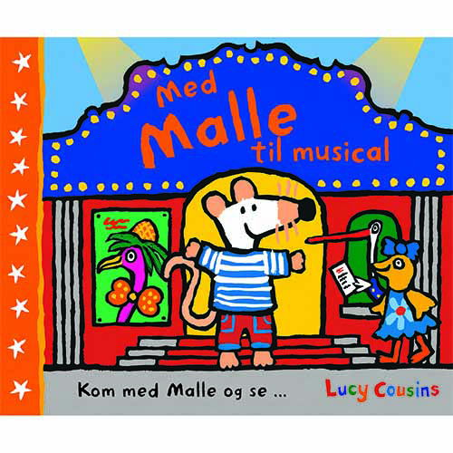 Cover for Lucy Cousins · Kom med Malle og se: Med Malle til Musical (Bound Book) [1. Painos] (2019)