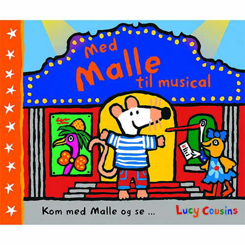 Kom med Malle og se: Med Malle til Musical - Lucy Cousins - Livros - Lamberth - 9788771615852 - 25 de fevereiro de 2019