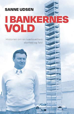 Cover for Sanne Udsen · I bankernes vold (Paperback Book) [1. Painos] (2020)