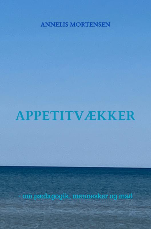 Cover for Annelis Mortensen · Appetitvækker (Paperback Book) (2024)