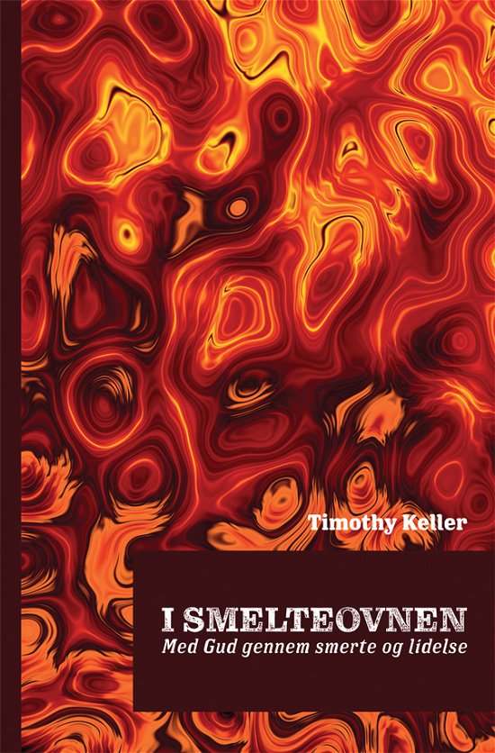 Cover for Timothy Keller · I smelteovenen (Book) [1st edition] (2019)