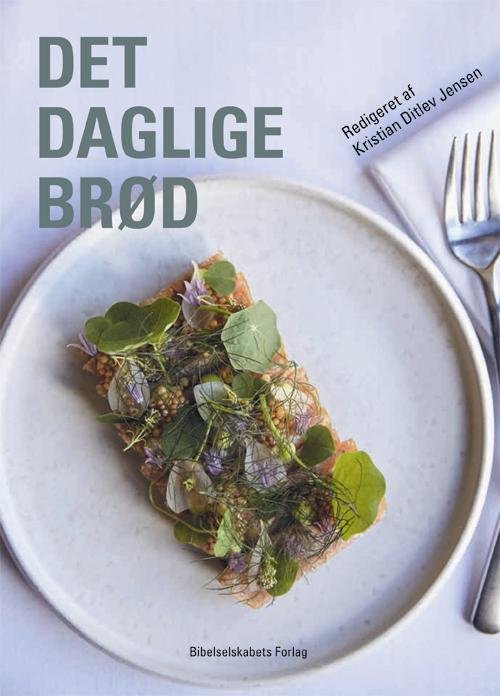 Cover for Kristian Ditlev Jensen (red.) · Det daglige brød (Sewn Spine Book) [1st edition] (2015)