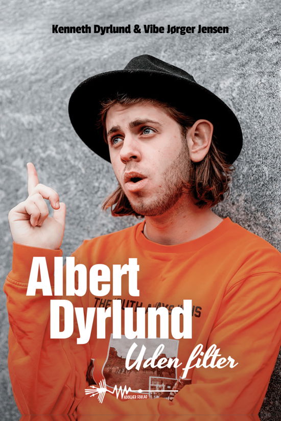 Kenneth Dyrlund & Vibe Jørger Jensen · Albert Dyrlund (Hardcover Book) [1. Painos] (2023)