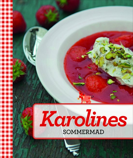 Den med ko'en: Karolines Sommermad - Karolines Køkken - Kirjat - Snabel Press - 9788799505852 - tiistai 2. huhtikuuta 2013