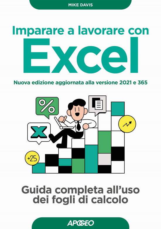 Cover for Mike Davis · Imparare A Lavorare Con Excel. Guida Completa All'uso Dei Fogli Di Calcolo. Nuova Ediz. (Bok)