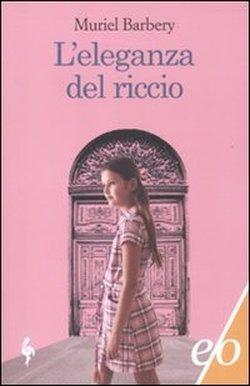 L'Eleganza Del Riccio - Muriel Barbery - Bücher -  - 9788866320852 - 