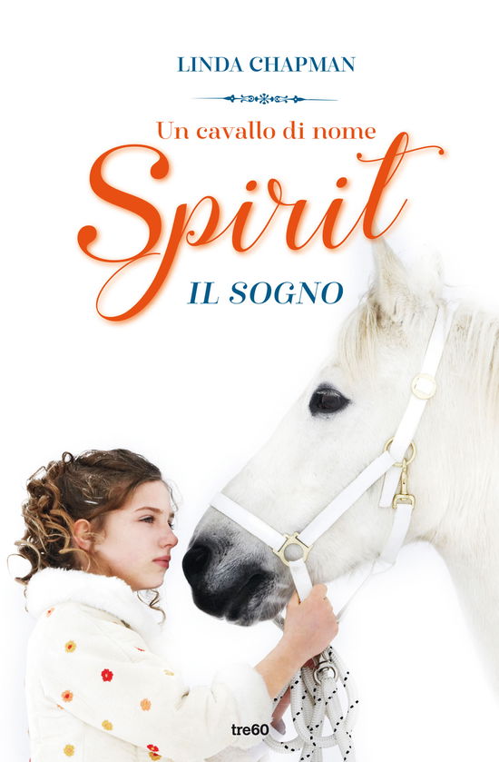 Cover for Linda Chapman · Un Cavallo Di Nome Spirit. Il Sogno (Book)