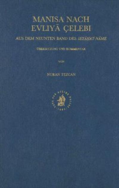 Cover for Nuran Tezcan · Manisa Nach Evliya Celebi: Aus Dem Neunten Band Des Seyahat-name (Evliya Celebi's Book of Travels, 4) (German Edition) (Hardcover Book) [German edition] (1999)