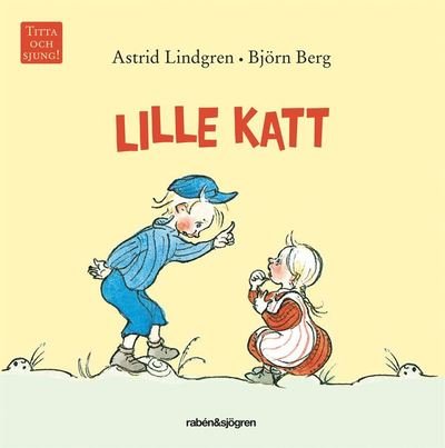 Cover for Astrid Lindgren · Titta &amp; sjung: Lille katt (Board book) (2010)