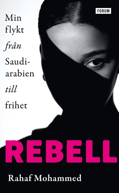 Cover for Rahaf Mohammed · Rebell : min flykt från Saudiarabien till frihet (Paperback Book) (2023)