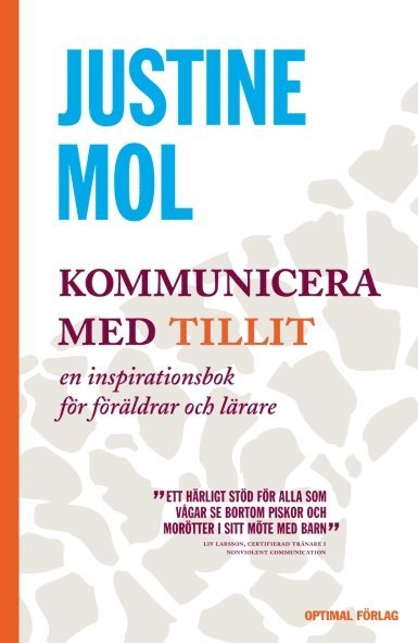 Cover for Justine Mol · Kommunicera med tillit - en inspirationsbok för föräldrar och lärare (Hardcover Book) (2009)