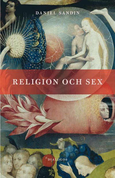 Religion och sex -  - Książki - Dialogos Förlag - 9789175043852 - 28 października 2021