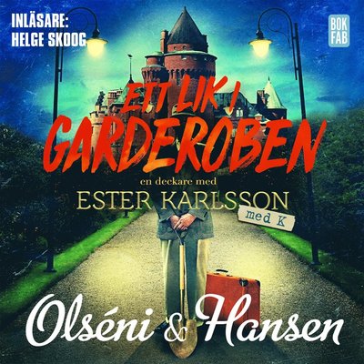 Ester Karlsson med K: Ett lik i garderoben - Micke Hansen - Audiobook - Bokfabriken - 9789176299852 - 19 października 2018