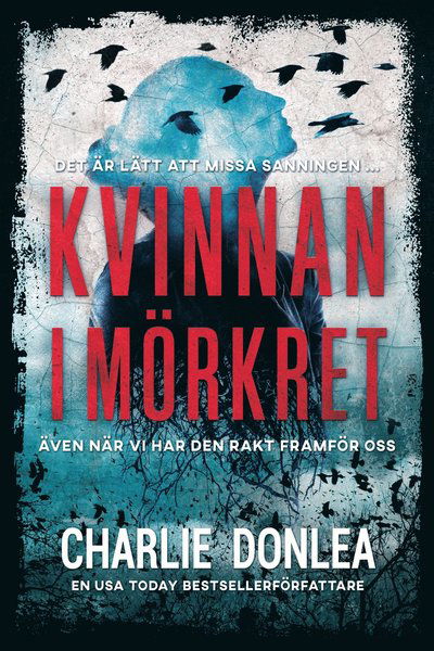 Cover for Charlie Donlea · Kvinnan i mörkret (Book) (2020)