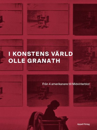 Cover for Olle Granath · I konstens värld : från 4 amerikanare till Midvinterblot (Hardcover Book) (2024)