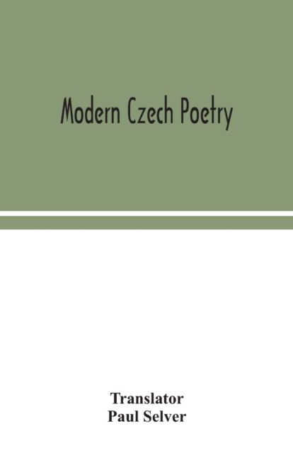 Paul Selver · Modern Czech poetry (Taschenbuch) (2020)