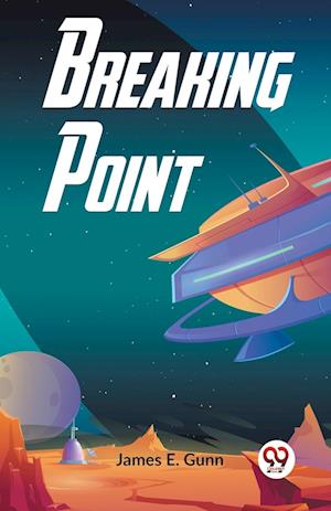 Cover for James E. Gunn · Breaking Point (Paperback Book) (2023)
