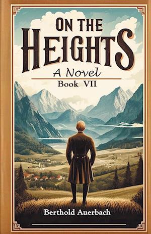 Cover for Berthold Auerbach · On the HeightsA Novel Book VII (Edition2024) (Taschenbuch) (2024)