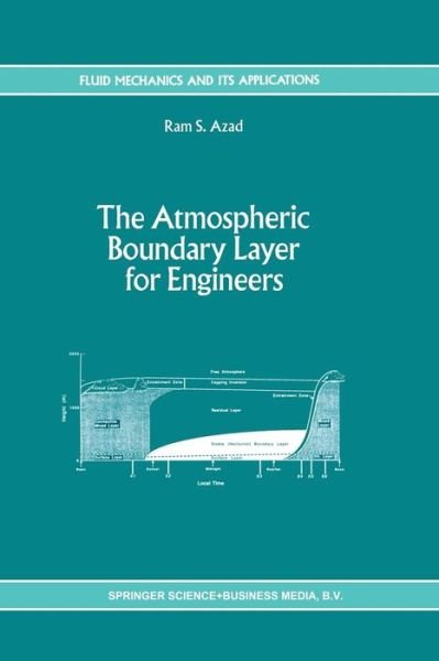 Cover for R S Azad · The Atmospheric Boundary Layer for Engineers - Fluid Mechanics and Its Applications (Pocketbok) [Softcover reprint of the original 1st ed. 1993 edition] (2012)