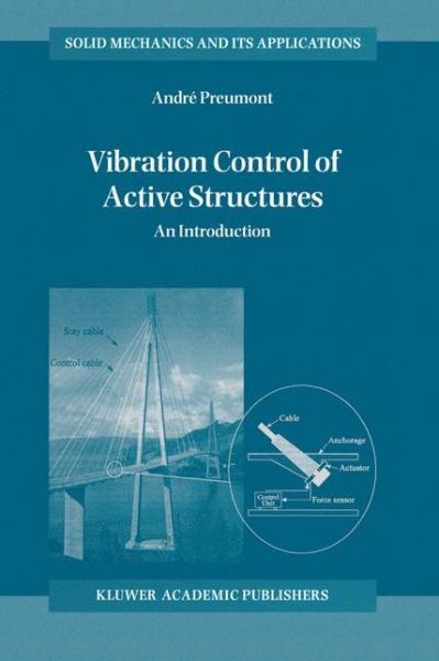 A. Preumont · Vibration Control of Active Structures: An Introduction - Solid Mechanics and Its Applications (Paperback Book) [Softcover reprint of the original 1st ed. 1997 edition] (2012)