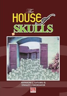 Cover for Nkparom C Ejituwu · The House of Skulls (Taschenbuch) (2016)