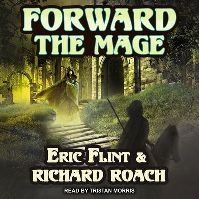 Cover for Eric Flint · Forward the Mage (CD) (2020)