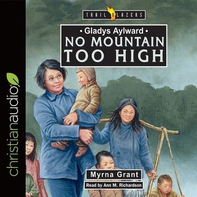 Cover for Myrna Grant · Gladys Aylward: No Mountain Too High (CD) (2017)