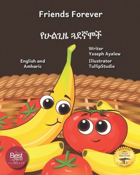 Cover for Ready Set Go Books · Friends Forever: A Tale Of Two Fruits in English and Amharic (Paperback Book) (2023)