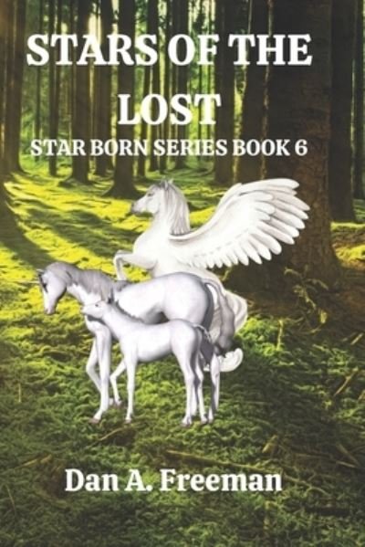 Cover for Dan a Freeman · Stars of the Lost: Star Born Series Book 6 (Taschenbuch) (2021)