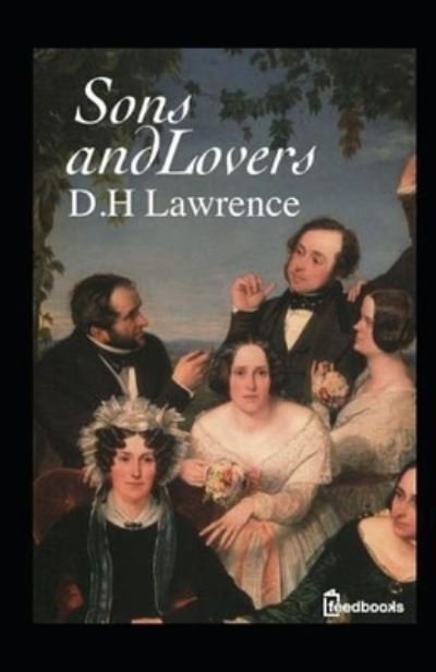 Sons and Lovers Annotated - D H Lawrence - Bøger - Independently Published - 9798511915852 - 29. maj 2021