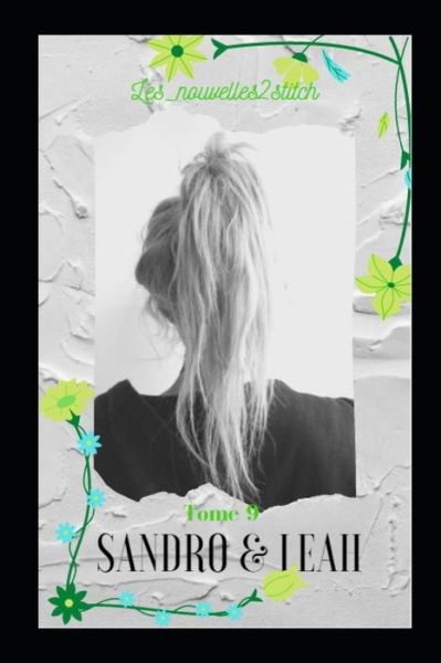 Cover for Les_nouvelles2stitch Masse · Sandro &amp; Leah: tome 9 (Paperback Book) (2021)