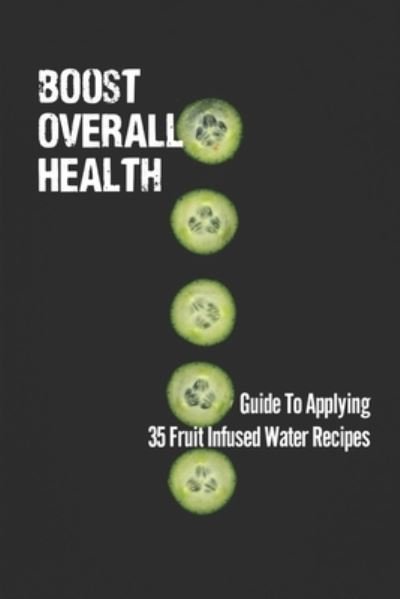 Cover for Raymon Mindingall · Boost Overall Health (Paperback Bog) (2021)