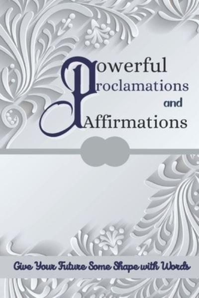 Vine Publishing · Powerful Proclamations and Affirmations (Paperback Book) (2020)