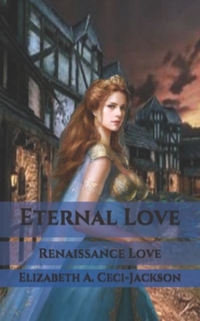 Cover for Elizabeth a Ceci-Jackson · Eternal Love (Pocketbok) (2020)