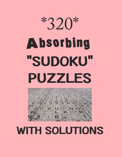 Cover for Depace' · 320 Absorbing &quot;Sudoku&quot; puzzles with Solutions (Pocketbok) (2021)