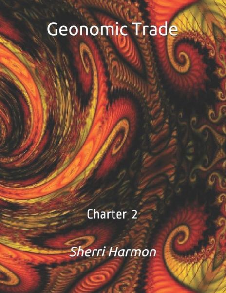 Cover for Sherri Lynne Harmon · Geonomic Trade: Charter 2 - Geonomic Trade (Pocketbok) (2020)