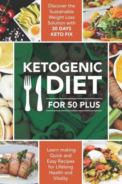 Cover for Dylan Bold · Ketogenic Diet For 50 Plus (Paperback Book) (2020)