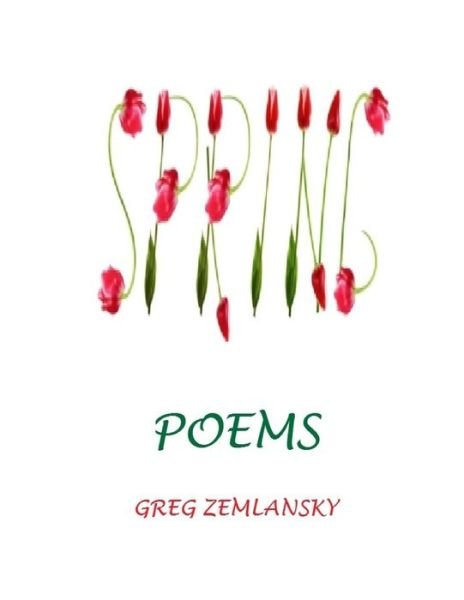Cover for Greg Zemlansky · Spring Poems (Paperback Book) (2020)