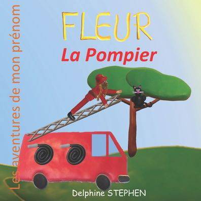 Cover for Delphine Stephen · Fleur la Pompier (Paperback Bog) (2020)