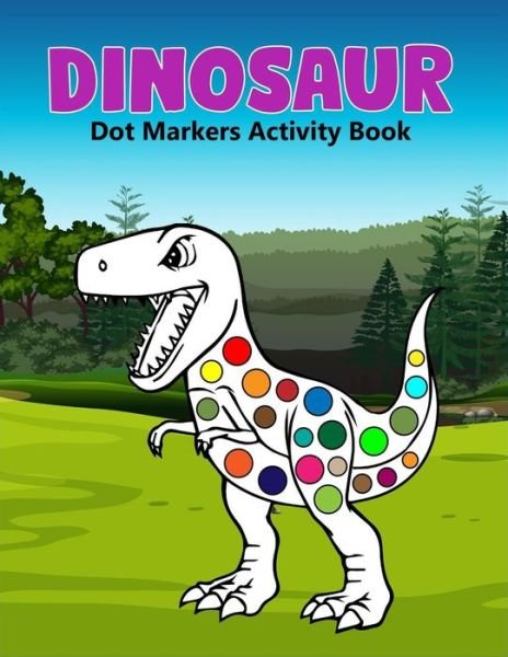 Cover for Zxr Press · Dinosaur Dot Markers Activity Book (Paperback Bog) (2020)