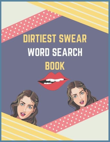 Dirtiest Swear Word Search Book - Kdprahat Printing House - Książki - Independently Published - 9798657475852 - 27 czerwca 2020