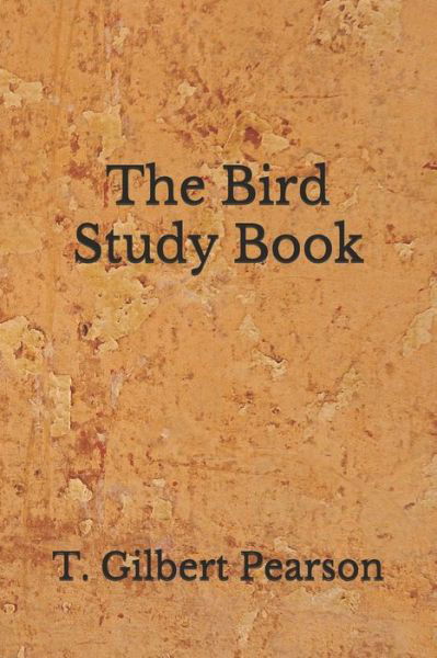 Cover for T Gilbert Pearson · The Bird Study Book (Paperback Bog) (2020)